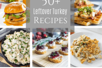 50+ Creative Leftover Turkey Recipes for Delicious Meals