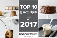 Top 10 Must-Try Recipes from 2017: Crowd-Pleasing Favorites