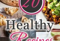 20 Delicious Recipes to Jumpstart Your 2016 Meal Plan