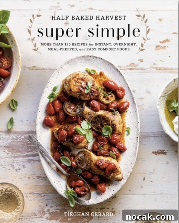 Half Baked Harvest Super Simple half baked harvest super simple cookbook