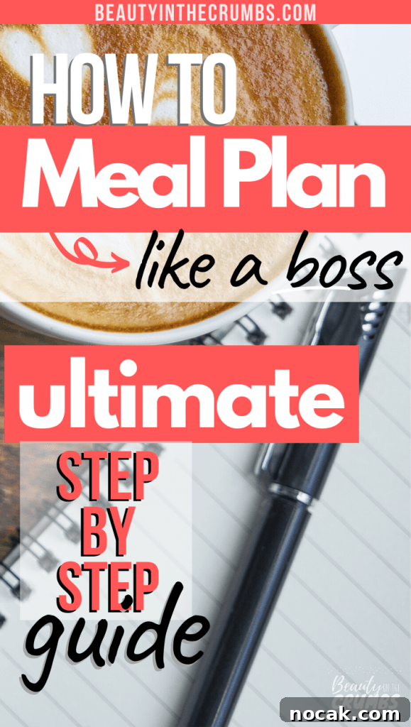 Master Meal Planning: Never Wonder What's for Dinner Again 5 Ultimate meal planning how-to