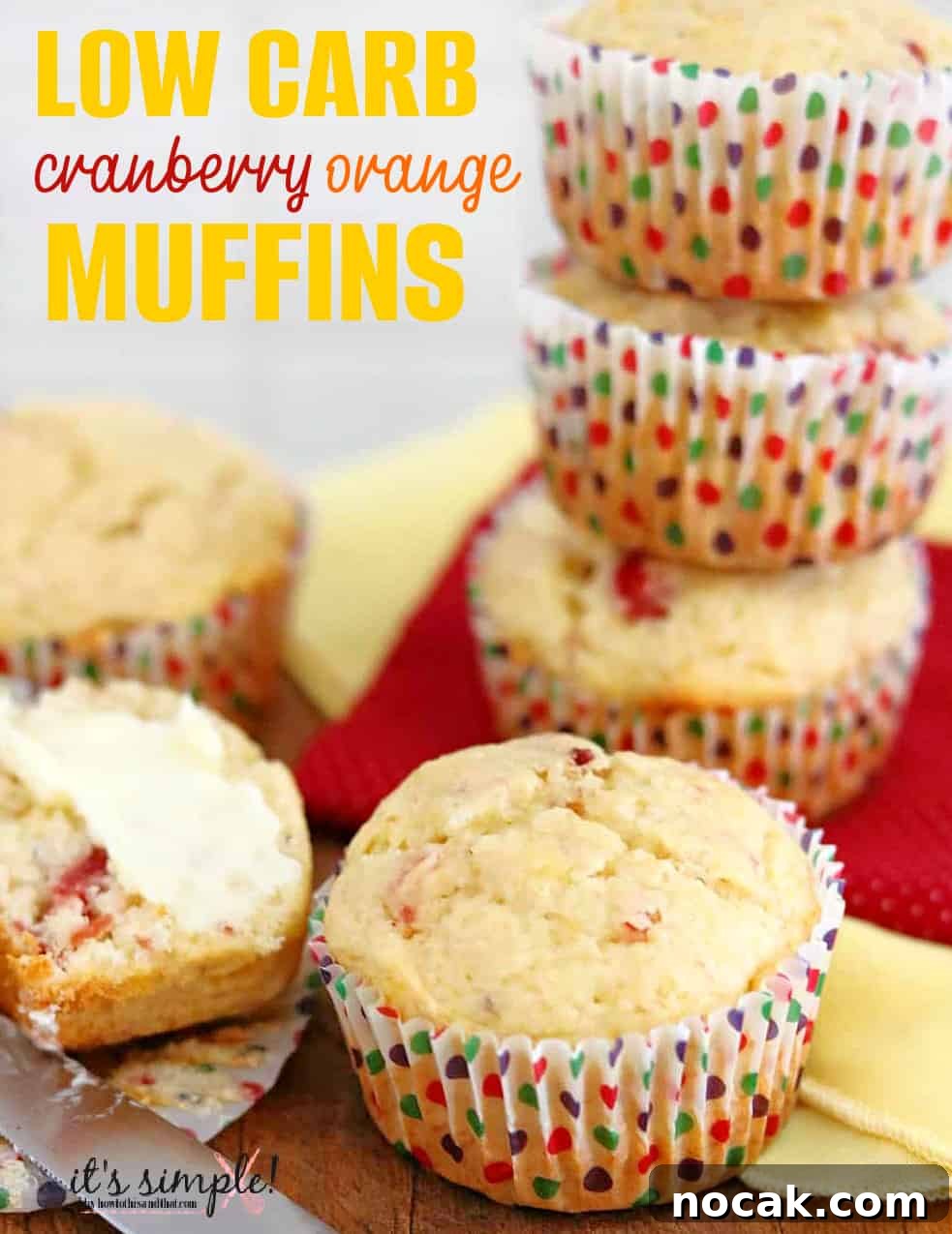 Cranberry Orange Muffins with Low-Carb Recipe 4 STACK of muffins on cutting board.