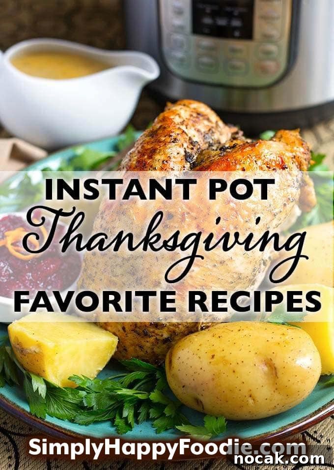 Title graphic of Instant Pot Thanksgiving Recipes with an image of a cooked turkey and potatoes on a turquoise plate and the Simply Happy Foodie.com logo
